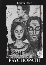 Новая книга Джесси Психопат автора Lemon Head