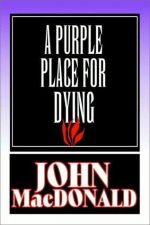 Скачать книгу Смерть в пурпурном краю автора Джон Макдональд
