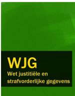 Скачать книгу Wet justitiële en strafvorderlijke gegevens – WJG автора Nederland