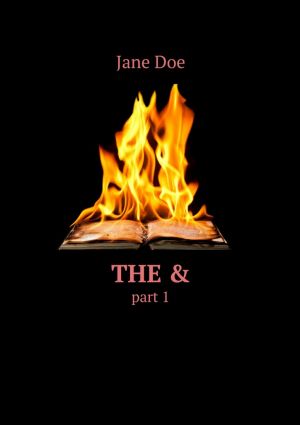обложка книги The &. Part 1 автора Jane Doe