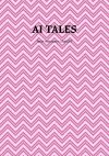 Книга AI Tales. Текст написан с ChatGPT автора Илья Алигожин