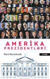 Книга Amerika Prezidentləri автора Elşən Bayramzadə