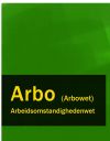 Книга Arbeidsomstandighedenwet – Arbo (Arbowet) автора Nederland