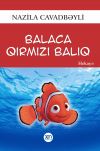 Книга Balaca qırmızı balıq автора Nazilə Cavadbəyli