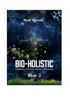 Книга Bio-holistic. Том 2. Всестороннее обеспечение жизненного благополучия автора Юрий Курский