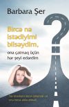 Книга Bircə nə istədiyimi bilsəydim ona çatmaq üçün hər şeyi edərdim автора Барбара Шер