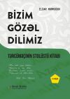 Книга Bizim gözəl dilimiz автора Eldar Məmmədov