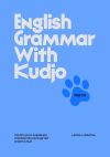 Книга English Grammar with Kudjo. Part 3. Понятная и забавная грамматика для детей и взрослых. автора Larisa Lubimova