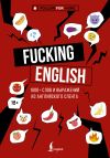 Книга Fucking English: 1000+ слов и выражений из английского сленга автора Макс Коншин