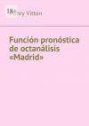 Книга Función pronóstica de octanálisis «Madrid» автора Henry Vitton