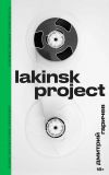 Книга Lakinsk Project автора Дмитрий Гаричев