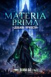 Книга Materia Prima-1. Добавь Яркости автора Вова Бо