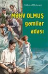 Книга Məhv olmuş gəmilər adası автора Александр Беляев