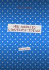 Книга Miei angeli ed l’inutilita’ totale. Мои ангелы автора Мария Мурри