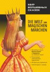Книга Мир волшебных сказок / Die welt der magischen märchen. Адаптированные сказки на немецком языке автора Якоб Гримм