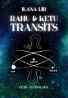 Книга Rahu & Ketu transits автора Илана Либ