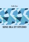 Книга Sine ira et studio автора Ilze Falb