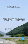 Книга Taleyim mənim автора Babayev Şahbaz