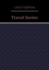 Книга Travel Series автора Lewis Foreman