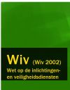 Книга Wet op de inlichtingen – en veiligheidsdiensten – Wiv (Wiv 2002) автора Nederland