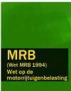 Книга Wet op de motorrijtuigenbelasting – MRB (Wet MRB 1994) автора Nederland