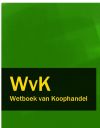 Книга Wetboek van Koophandel – WvK автора Nederland