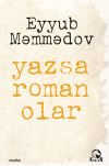 Книга Yazsa roman olar автора Eyyub Məmmədov