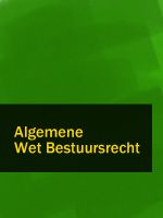 Скачать книгу Algemene Wet Bestuursrecht автора Nederland