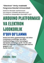 Скачать книгу Arduino platformasi va elektron ijodkorlik. O’quv qo’llanma автора Mirzxodjon To'xtasinov