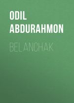 Скачать книгу Belanchak автора Odil Abdurahmon