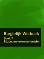Скачать книгу Burgerlijk Wetboek boek 7 автора Nederland