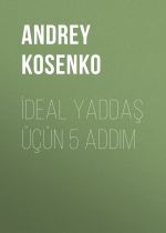 Новая книга İdeal yaddaş üçün 5 addım автора Andrey Kosenko