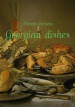 Скачать книгу Georgian dishes автора Merab Beradze