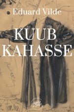 Скачать книгу Kuub kahasse автора Eduard Vilde