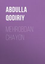 Скачать книгу Mehrobdan chayon автора Abdulla Qodiriy
