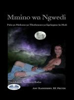 Скачать книгу Mmino Wa Ngwedi (Kgokagano Ya Madi) автора Amy Blankenship