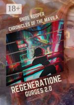 Скачать книгу Regeneratione: Gurges 2.0 автора Snire Kooper