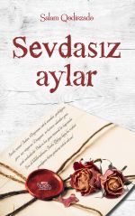 Скачать книгу Sevdasız aylar автора Salam Qədirzadə