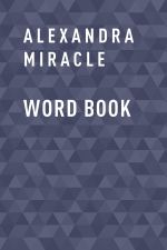 Скачать книгу Word Book автора Alexandra Miracle