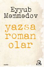 Скачать книгу Yazsa roman olar автора Eyyub Məmmədov