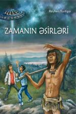 Скачать книгу Zamanın əsirləri автора Reyhan Yusifqızı