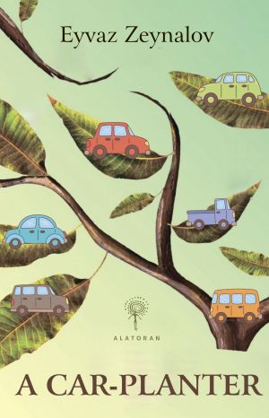 обложка книги A car-planter автора Eyvaz Zeynalov