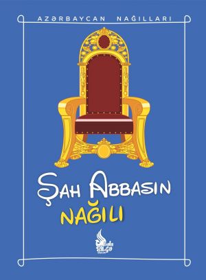 обложка книги Şah Abbasın nağılı автора Народное творчество
