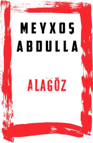 обложка книги Alagöz автора Meyxoş Abdullah