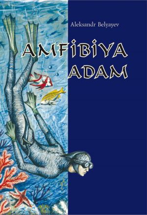 обложка книги Amfibiya adam автора Александр Беляев