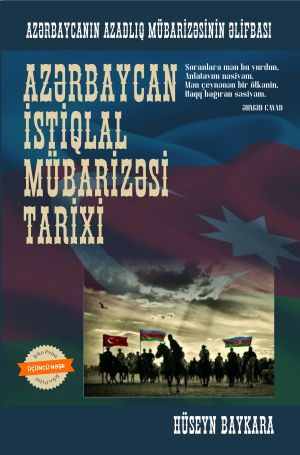 обложка книги Azərbaycan istiqlal mübarizəsi tarixi автора Hüseyn Baykara