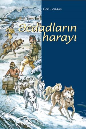 обложка книги Əcdadların harayı автора Джек Лондон