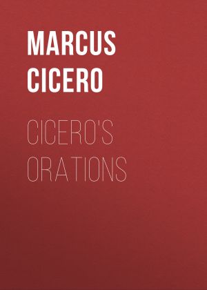 обложка книги Cicero's Orations автора Marcus Cicero