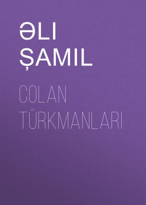 обложка книги Colan Türkmanları автора Əli Şamil