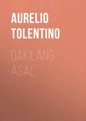 обложка книги Dakilang Asal автора Aurelio Tolentino